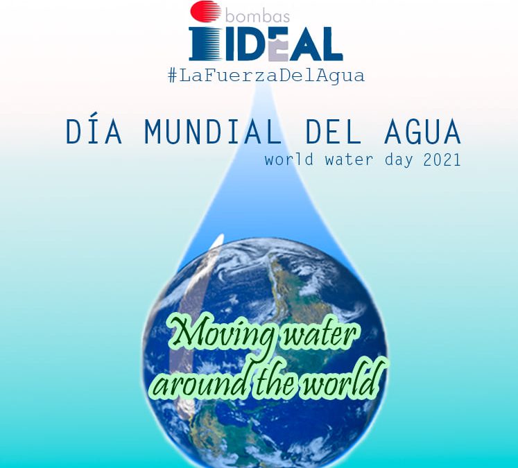 Bombas Ideal celebra el “Día Mundial del Agua”