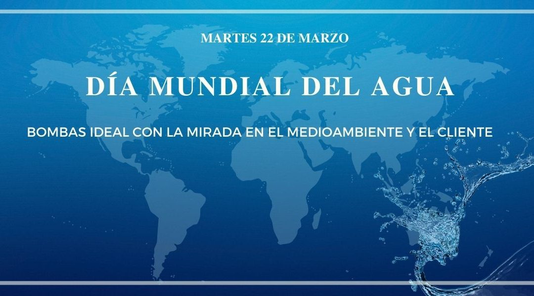 BOMBAS IDEAL CON LA MIRADA EN EL MEDIOAMBIENTE Y EL CLIENTE